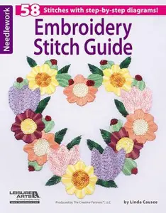 USED-Embroidery Stitch Guide: 58 Beautiful Embroidery Stitches with Step-By-Step Diagrams! by Causee, Linda (Paperback)