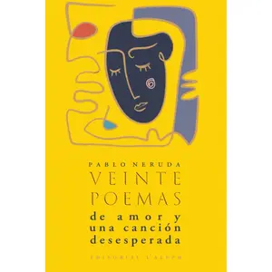 Veinte poemas de amor y una canción desesperada (Spanish Edition)