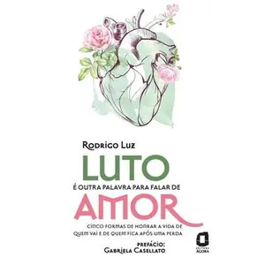 USED-Luto é outra palavra para falar de amor by Luz, Rodrigo (Paperback)