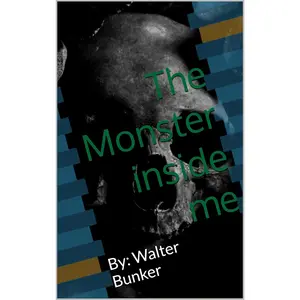 The Monster inside me