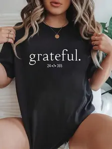 100% cotton Grateful -- Everyday At All Times Encouraging Positive Printed T-shirt, Short-sleeved Crew Neck Casual Top, Suitable For All Seasons, Women's Wear