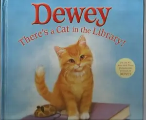 USED-Dewey: There's a Cat in the Library! by Vicki Myron (Hardcover)