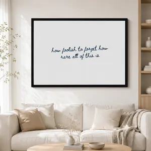 How Foolish to Forget – Minimalist Inspirational Quote Poster