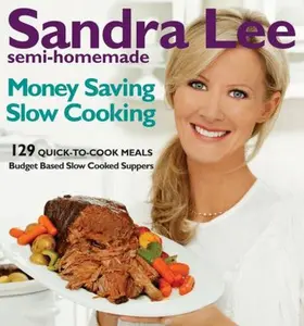 USED Book - Sandra Lee Semi-Homemade Money-Saving Slow-Cooking: 129 Quick-to-Cook Meals by Sandra Lee (Paperback) - english