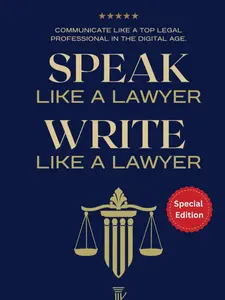 Speak Like a Lawyer Book | Legal Communication Guide for Law Students, Attorneys & Paralegals | How to Talk & Write Like a Professional
