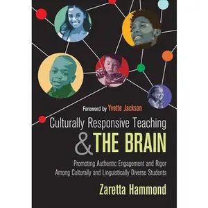 USED-Culturally Responsive Teaching and the Brain: Promoting Authentic Engagement and Rigor Among Culturally and Linguistically Diverse Students by Hammond, Zaretta L. (Paperback)