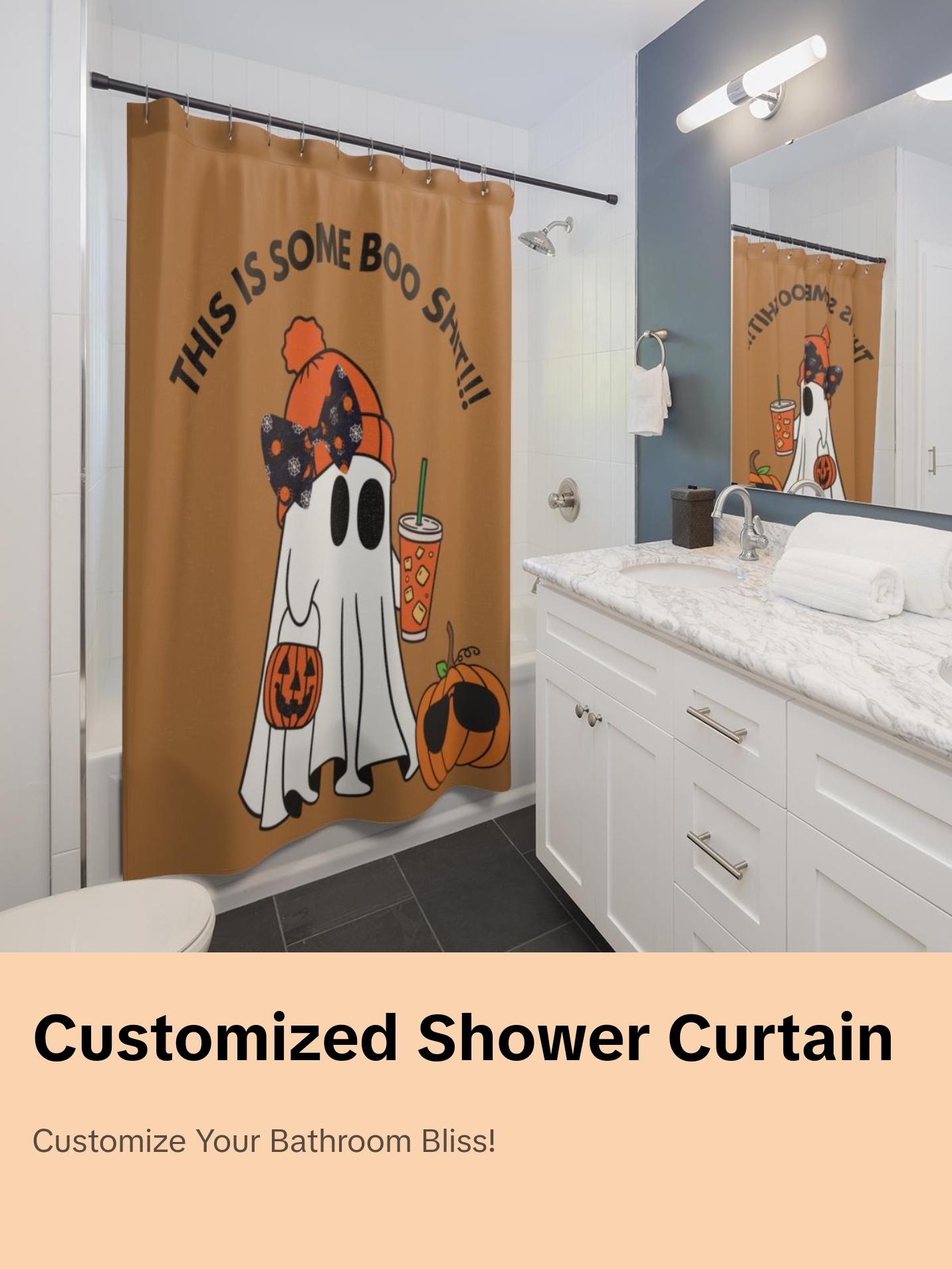 THIS IS SOME BOO SHIT CUSTOMIZED Shower Curtains
