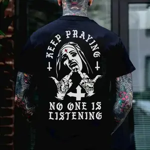 LIMITED KEEP PRAYING NO ONE IS LISTENING Nun Graphic Black Print T-shirt Casual Clothing tshirt ,hoodie, sweatshirt, gift her,him, women, summer outfits, style, streetwear, top, vintage graphic tees, Mother day, Coquette, Aesthetic