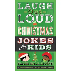 Laugh-Out-Loud Christmas Jokes for Kids: A Christmas Holiday Book for Kids - Winter Riddles and Puns for Children (Ages 6-10) (Laugh-Out-Loud Jokes for Kids, 4)