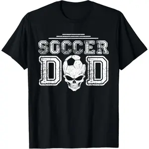 Soccer Dad Skull Soccer Player Funny Fathers Day T-Shirt Made in USA