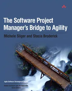 USED-The Software Project Manager's Bridge to Agility by Sliger, Michele (Paperback)