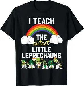 I Teach The Cutest Little Leprechauns | St Patrick's Teacher T-Shirt Pure Cotton Graphic Tees Menswear Top: Gifts for Men & Women