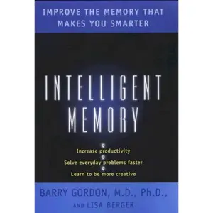 USED-Intelligent Memory: Improve the Memory that Makes You Smarter by Barry Gordon (Hardcover)