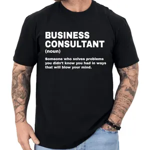Business Consultant Gift, Business Consultant Definition Shirt, Gift For Business Consultant, Funny Business Consultant T Shirt