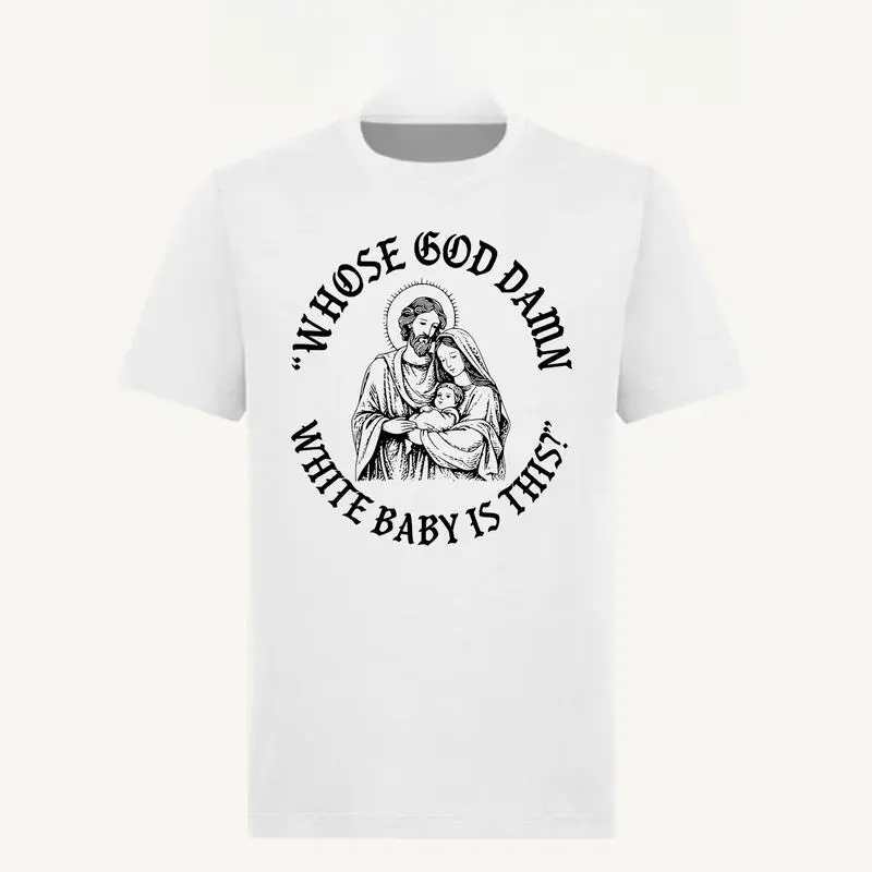 Whose God Damn White Baby Is This T-Shirt Sweatshirt Hoodie, Whose White Baby Is This Tee, Funny Meme Jesus Shirt, Funny Christ Sweatshirt, Funny Chritsmas Shirt, Jesus Homor Unisex Cotton Graphic Tee