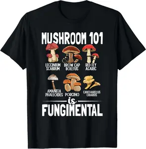 100% Cotton Funny Mushroom 101 is Fungimental Mycologist Mushrooms T-Shirt