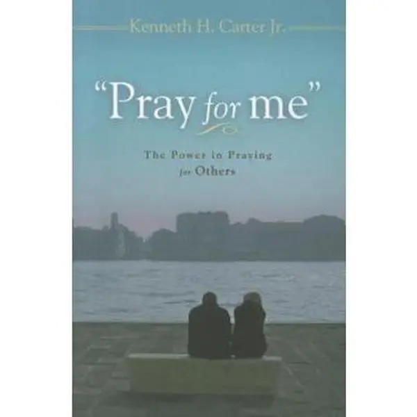 USED-Pray for Me: The Power in Praying for Others by Carter, Kenneth H., Jr. (Paperback)