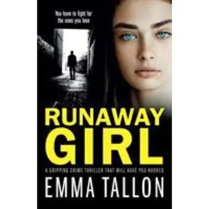 USED-Runaway Girl: A gripping crime thriller that will have you hooked by Tallon, Emma (Paperback)