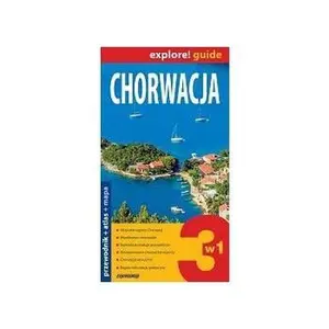 USED-explore! guide Chorwacja 3w1. Przewodnik z atlasem i mapa by Various (Paperback)
