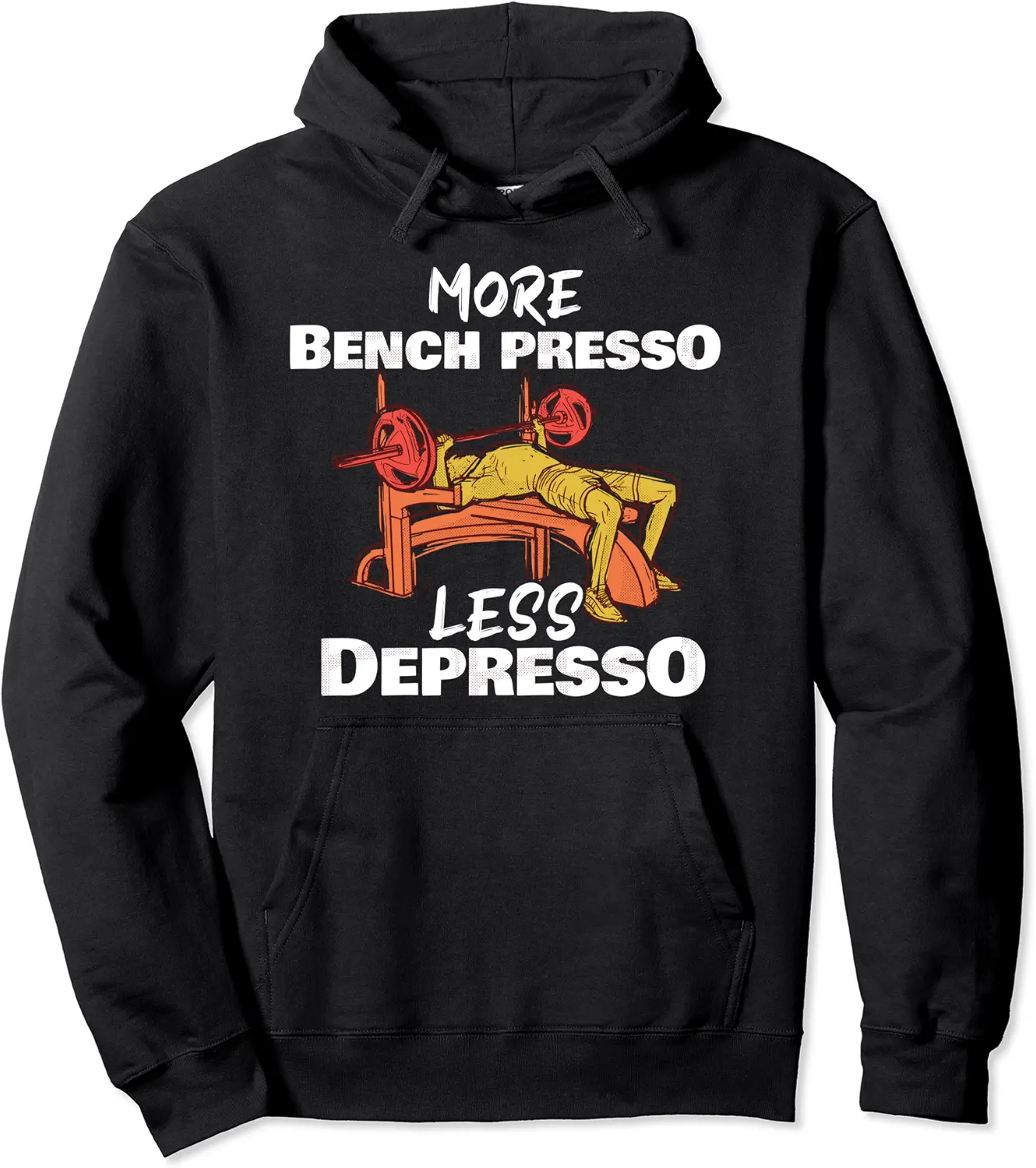 Workout more bench presso less depresso funny bench press Pullover Hoodie - Latellestcha Shop 55B0BRS5YKH1