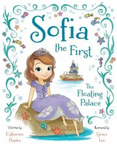 USED-Sofia the First: The Floating Palace by Disney Book Group (Hardcover)
