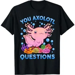 Kawaii You Axolotl Questions Cute Anime Funny Kids Girl Teen T-Shirt