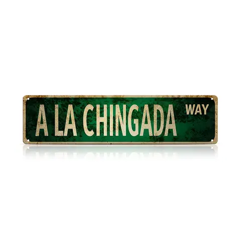 4x16 Inch Sturdy Vintage Metal Wall Sign - Funny Casual Spanglish "A LA CHINGADA WAY", Pre-Drilled Hang, Home Decor Products, Vintage Garage Signs for Brothers, Easy-Hanging Porch Plaque, Anniversary Gift by Palette&Wall