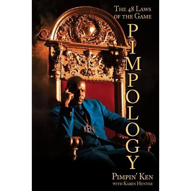 Pimpology: The 48 Laws of the Game: The 48 Laws of the Game