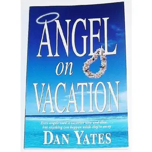 USED-Angel on Vacation: A Novel by Dan Yates (Paperback)
