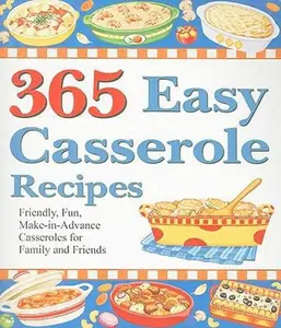 USED-365 Easy Casserole Recipes by Cookbook Resources Llc (Paperback)