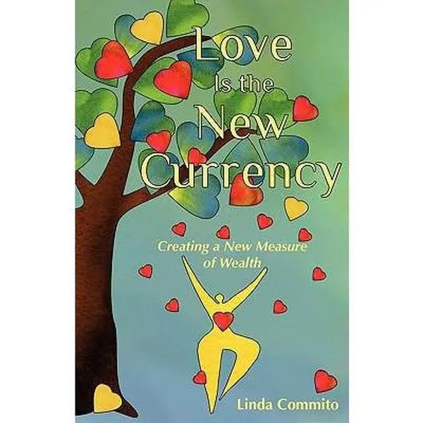 USED Book - Love Is the New Currency by Commito, Linda (Paperback) - english