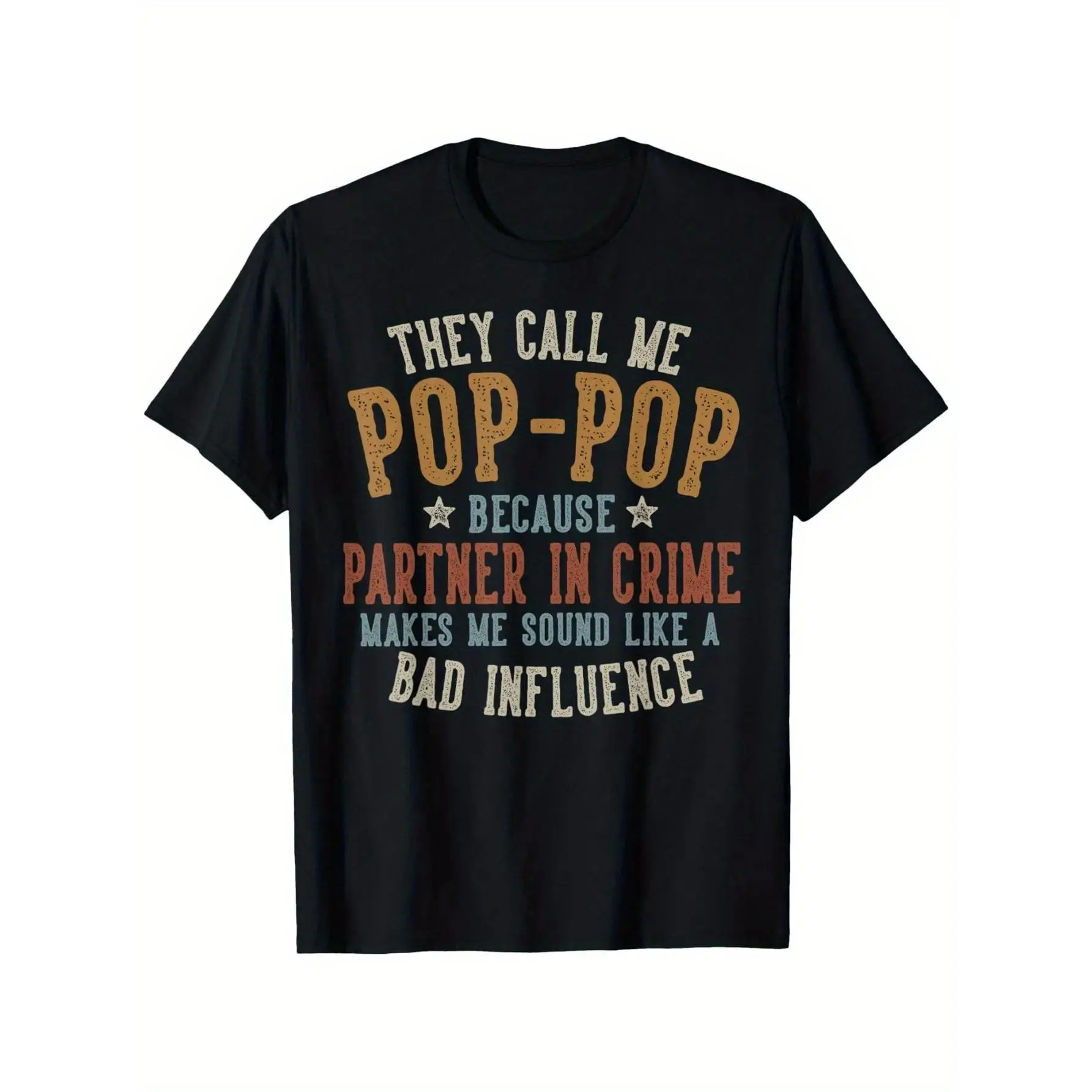 They Call Me Pop-Pop Funny Father'S Day Pop-Pop T-Shirt, Father Daddy T-shirts for Men Women, 180g, round neck, black, size S-XXXL y2k  outfits  men time  tee  shirt  backwards Y2K Streetwear Graphic Tee  double print oversize  valentine gift
