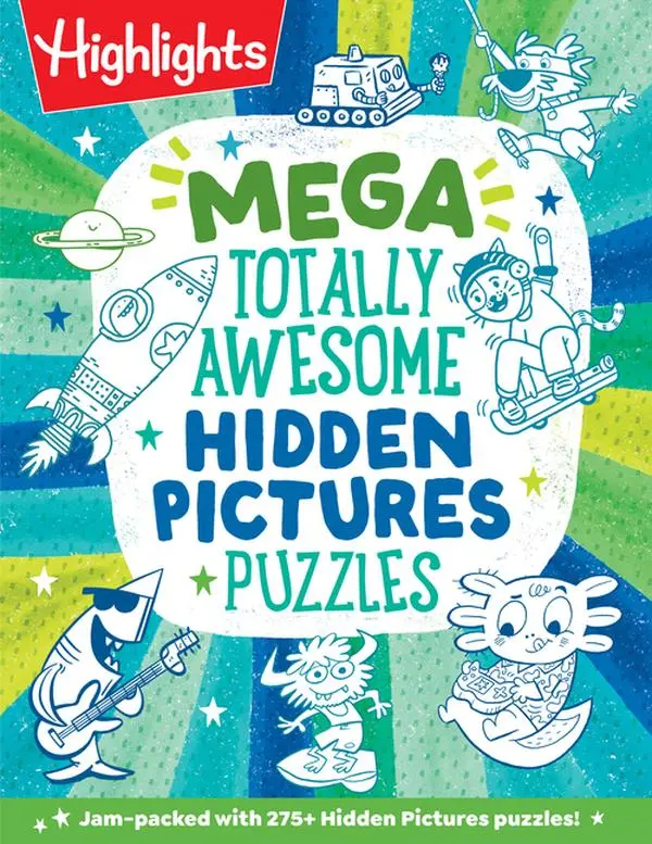 Mega Totally Awesome Hidden Pictures Puzzles: Big Puzzle Book with Over 300 Hidden Objects Scenes and Puzzle Games for Kids Ages 6-12 by Highlights (Paperback)