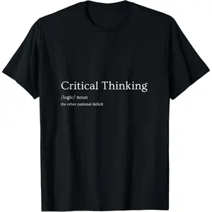 Thoughtful Minds Critical Thinking The Other National Deficit Funny Sarcastic T-Shirt 100% Cotton