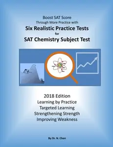 USED-Six Realistic Practice Tests for SAT II Chemistry Subject Test: Boost SAT II Chemistry Test Score by Targeted Learning by Dr. N. Chen (Paperback)