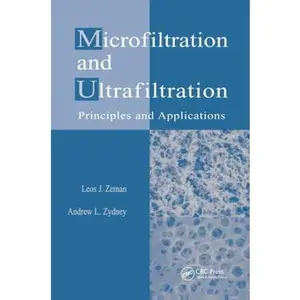 USED-Microfiltration and Ultrafiltration: Principles and Applications by Leos J. Zeman (Hardcover)