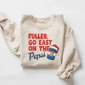 Fuller Go Easy On The Pepsi Sweatshirt, Funny Christmas Movie Quote, Retro 90s Holiday Hoodie, Classic Film Fan Gift, Xmas Party Outfit, Nostalgic Winter Pullover, Unisex