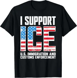 100% Cotton I Support ICE Us Immigration and Customs Enforcement T-Shirt