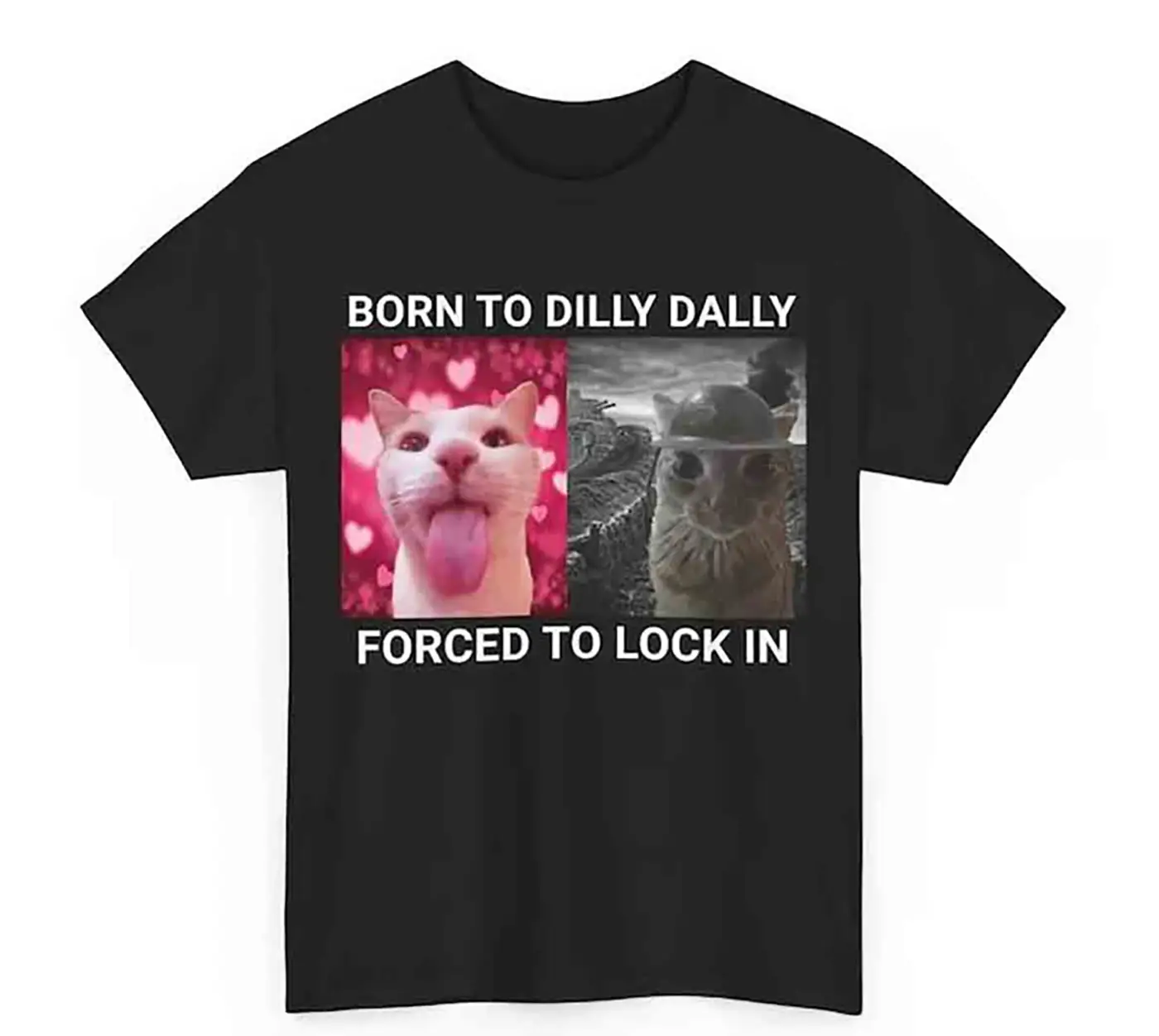Born To Dilly Dally Forced To Lock In T-shirt Popular Meme Funny Cat Shirt Cute Graphic Tee Cotton Shortsleeve