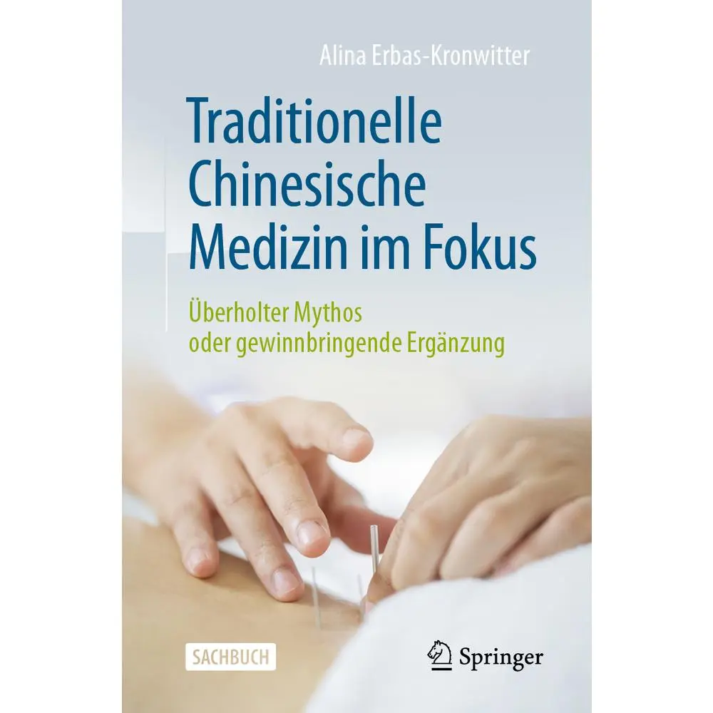 USED-Traditionelle Chinesische Medizin Im Fokus: Überholter Mythos Oder Gewinnbringende Ergänzung by Erbas-Kronwitter, Alina (Paperback)