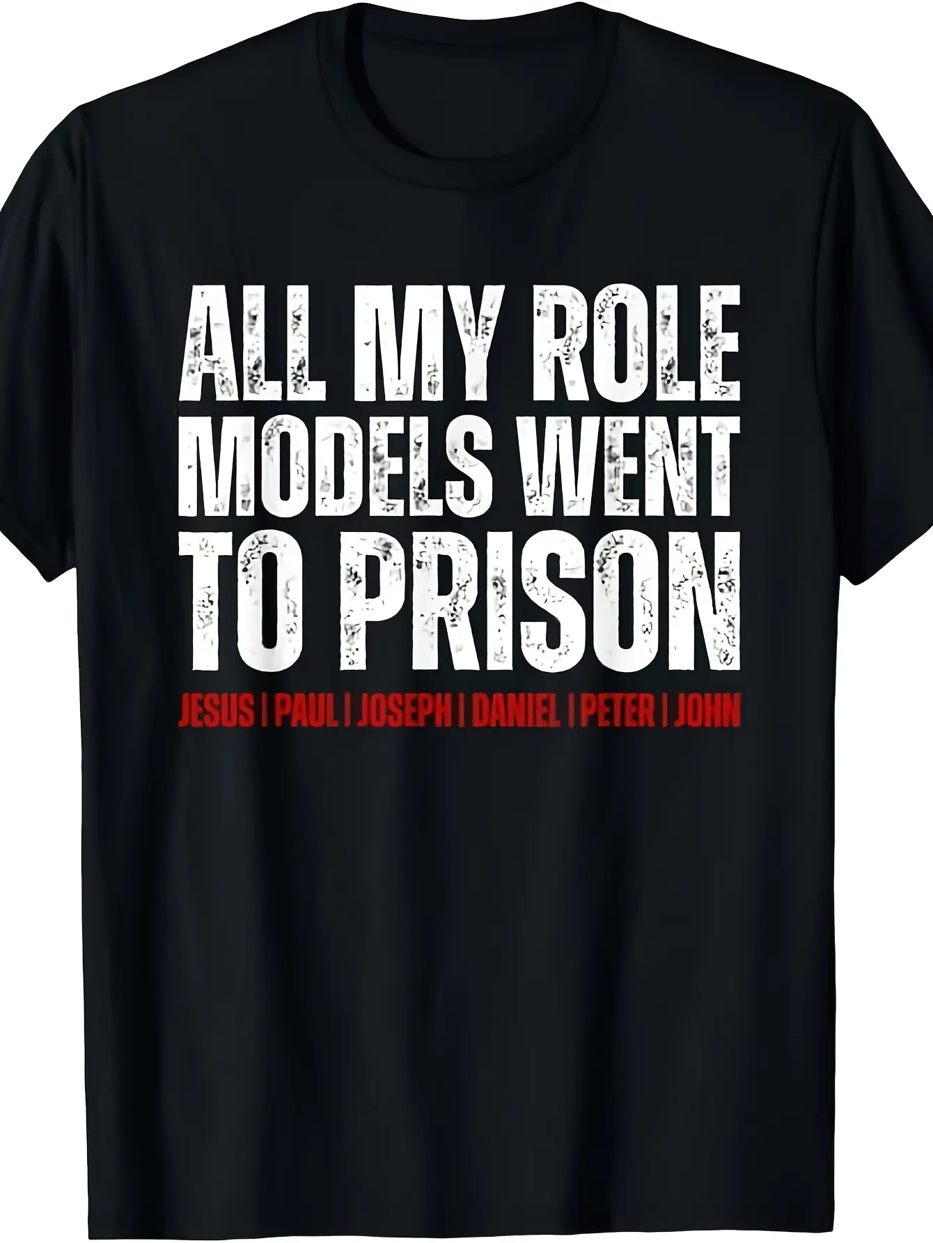 All My Role Models Went to Prison Paul T Shirt| Cool Design, Street Trending Style, Comfortable, Crew Neck, Short Sleeve, Casual Wear, Random Print, Perfect for Adult Men, Plus Size