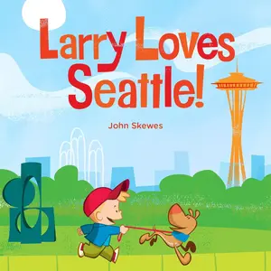 USED-Larry Loves Seattle!: A Larry Gets Lost Book by Skewes, John (Board book)
