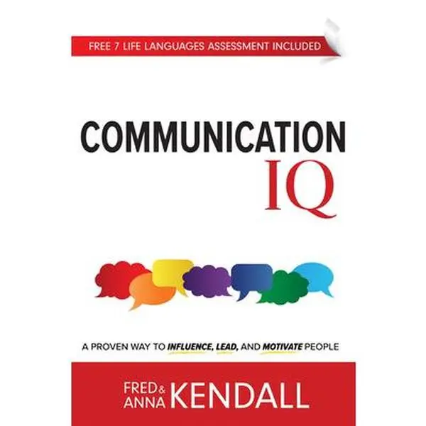 USED Book - Communication IQ: A Proven Way to Influence, Lead, and Motivate People by Kendall, Fred (Hardcover) - english