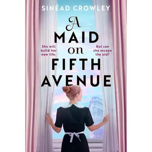 USED-Aria A Maid on Fifth Avenue A heart-stopping dual timeline mystery, from the author of The Belladonna Maze. by Sinéad Crowley (Paperback)
