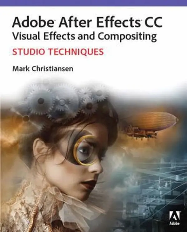 USED Book - Adobe After Effects CC Visual Effects and Compositing: Studio Techniques by Mark Christiansen (Paperback) - english
