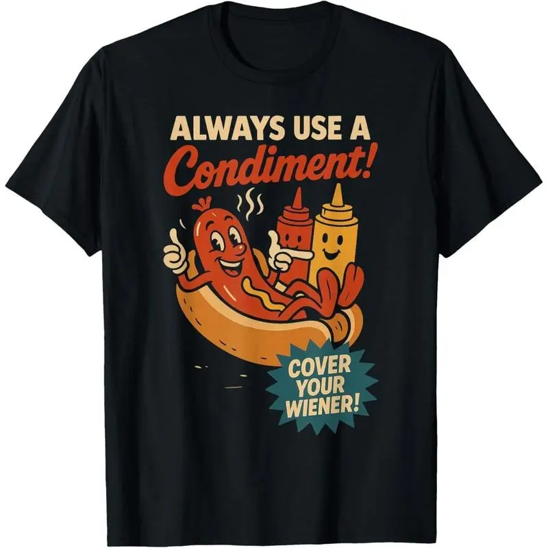 Men's Unisex Short-Sleeve Breathable Casual Comfortable Funny Hot Dog T-Shirt - "Always Use a Condiment Cover Your Wiener" Graphic Tee