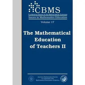 USED-The Mathematical Education of Teachers II (Cbms Issues in Mathematics Education) by American Mathematical Society (Paperback)