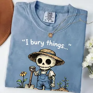 Comfort Colors I Bury Things Maybe Plants Maybe People Shirt - Funny Gardening Humor Tee, Sarcastic Skull Graphic T-Shirt, Hilarious Dark Humor Gift for Her