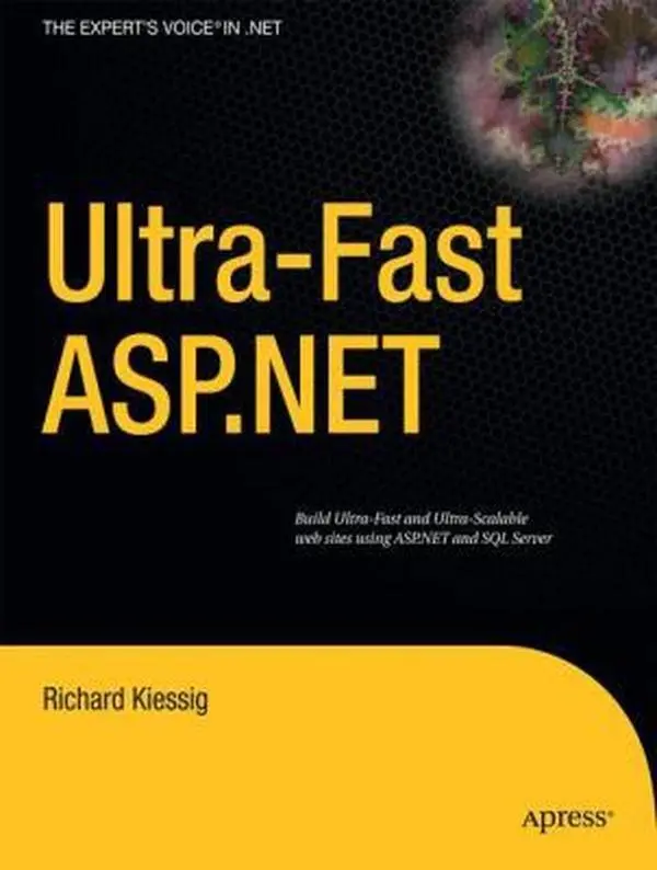 USED Book - Ultra-Fast ASP.NET: Building Ultra-Fast and Ultra-Scalable Websites Using ASP.NET and SQL Server by Kiessig, Rick (Paperback) - english