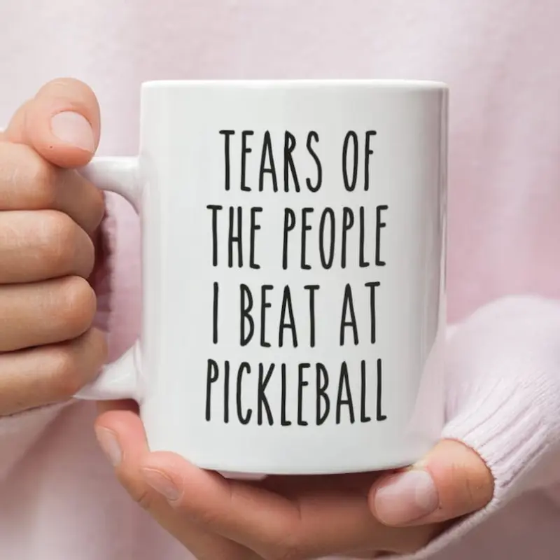 Tears Of The People I Beat At Pickleball, Pickleball Coffee Mug, Gift for Pickleball Player, Funny Pickleball Gifts, Add Coffee to Mug Holiday Decorations, Mother's Day, Father's Day, Best Gifts